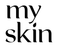 myskin